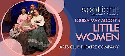 SPOTLIGHT:Louisa May Alcott's Little Women à Port Theatre