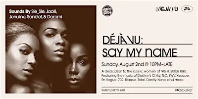 Déjà Vu: Say My Name at Sweet Loretta Bar