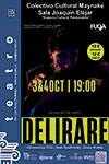 Delirare at Sala Joaquín Eléjar