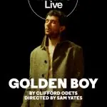 NTLive Golden Boy at The Kirkgate Centre
