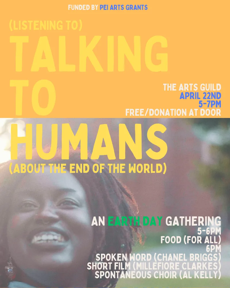 (Listening to) Talking to Humans (about the end of the world): An Earth Day Gathering of food, poetry, film and song. at The Guild