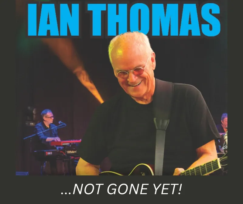 Ian Thomas... Not Gone Yet!