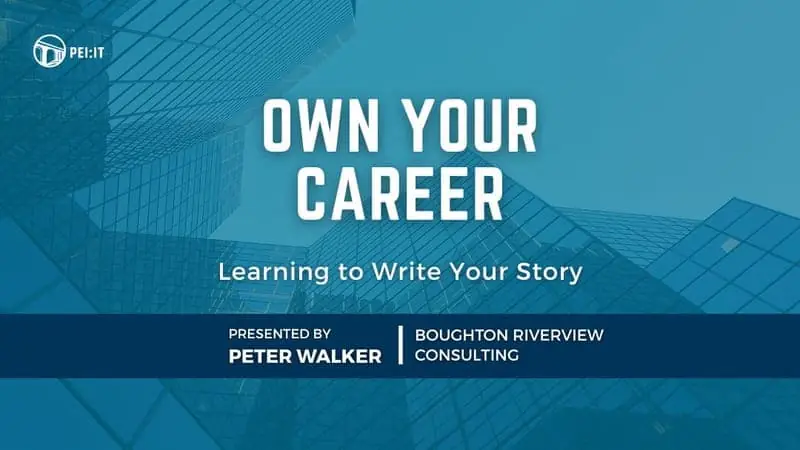 PEI Tech Week - Own Your Career at The Foundry