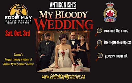 Eddie May Murder Mystery Dinner Theatre Presents: My Bloody Wedding