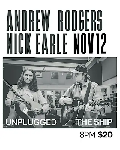 ANDREW RODGERS & NICK EARLE UNPLUGGED - St. John's at The Ship Pub