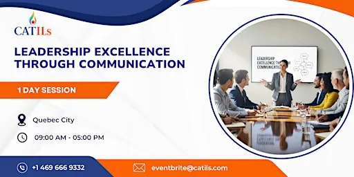 Leadership Excellence Through Communication – 1 Day Course at Regus - Quebec, QC