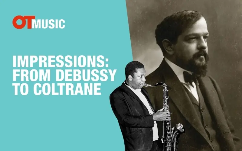 Impressions: From Debussy to Coltrane