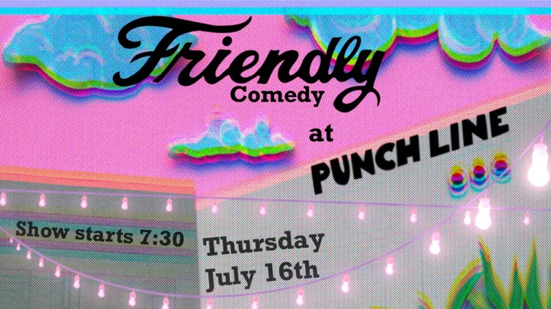 Friendly Comedy at Punch Line Philly
