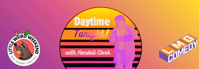 Daytime Tonight!