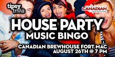 Fort McMurray: Canadian Brewhouse - House Party Music Bingo at The Canadian Brewhouse (Fort McMurray)