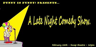 FUNNY IS FUNNY! Presents...A Light Night Comedy Show.