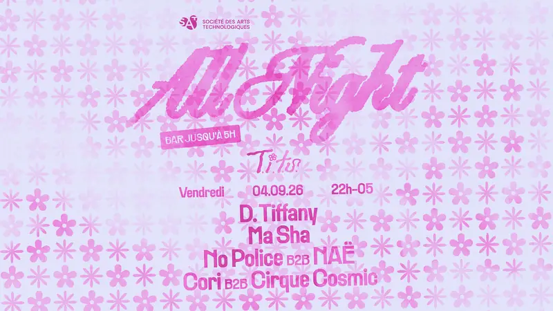 ALL NIGHT x T.I.T.S. – D. Tiffany – Ma Sha +++ at Society for Arts and Technology [SAT]