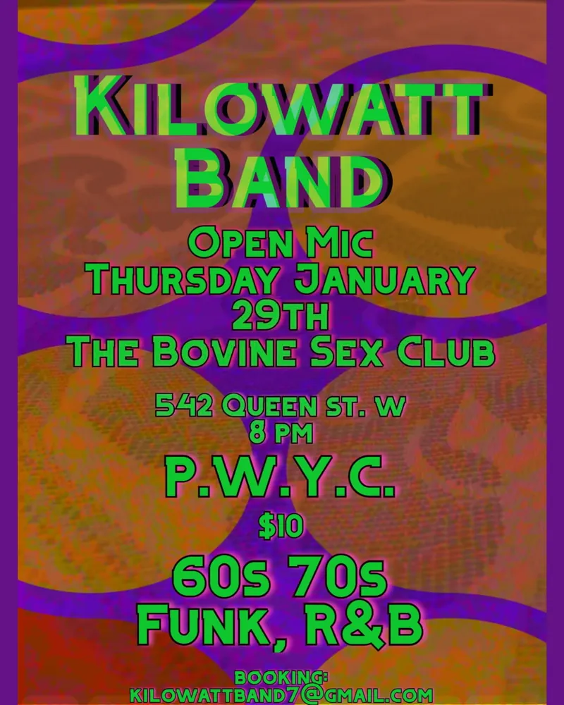 KILOWATT BAND Open Mic - 60s, 70s, Funk, R&B at Bovine Sex Club