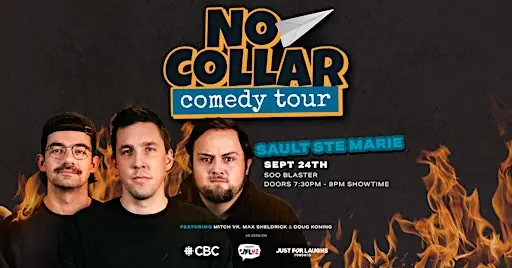 No Collar Comedy Tour - Sault Ste Marie à SooBlaster
