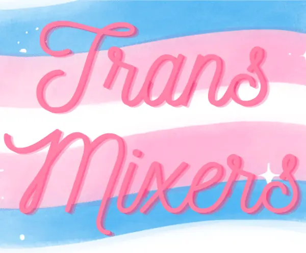 Trans Mixers