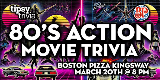 Edmonton: Boston Pizza Kingsway - 80's Action Movies Trivia