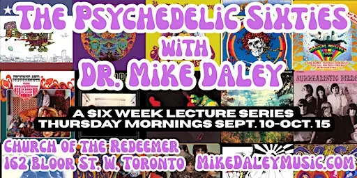 The Psychedelic Sixties: A Six Week Lecture Series