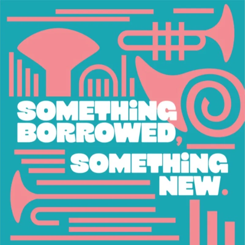 SOMETHING BORROWED, SOMETHING NEW