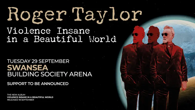 Roger Taylor: Violence Insane in a Beautiful World à Swansea Arena