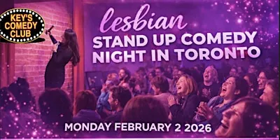 LESBIAN STAND UP COMEDY NIGHT IN TORONTO AT KEYS "LEGENDARY COMEDY SHOW" at Key's Stand up Comedy Club Toronto Improv Bar and Grill