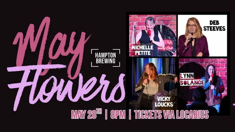 May Flowers: ALL FEMALE Stand-Up at Hampton Brewing